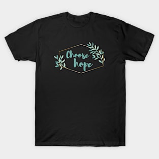 Choose hope T-Shirt